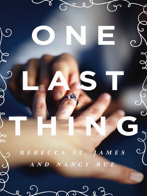 Title details for One Last Thing by Rebecca St. James - Available